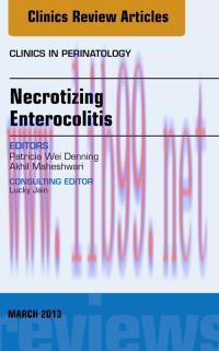 [AME]Necrotizing Enterocolitis, An Issue of Clinics in Perinatology, 1e (The Clinics: Internal ...
