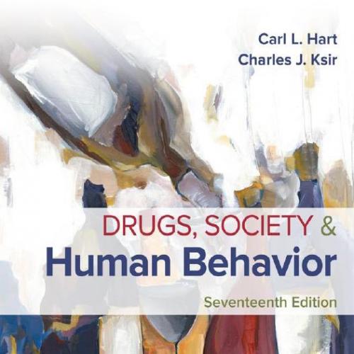 Drugs, Society, and Human Behavior 17th Edition by Carl L. Hart