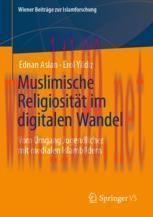 [PDF]Muslimische Religiosit&auml;t im digitalen Wandel: Vom Umgang Jugendlicher mit medialen Islambi...