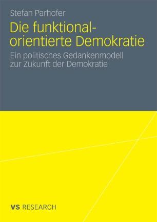 Die funktionalorientierte Demokratie