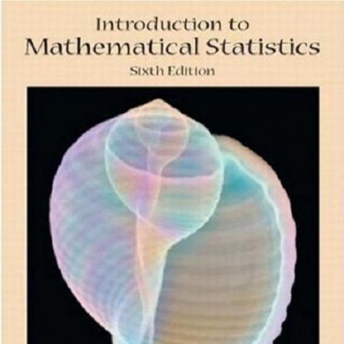 Introduction to Mathematical Statistics, 6th edition