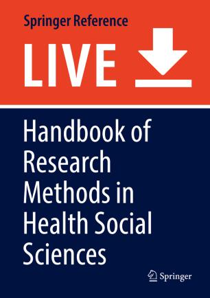 Handbook of Research Methods in Health Social Sciences
