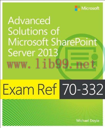 [FOX-Ebook]Exam Ref 70-332: Advanced Solutions of Microsoft SharePoint Server 2013