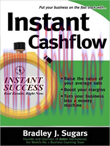 Instant Cashflow: Hundreds of Proven Strategies to Win Customers, Boost Margins and Take More M...