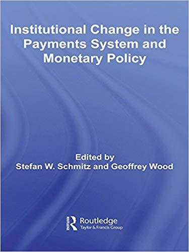 (PDF)Institutional Change in the Payments System and Monetary Policy (Routledge International S...