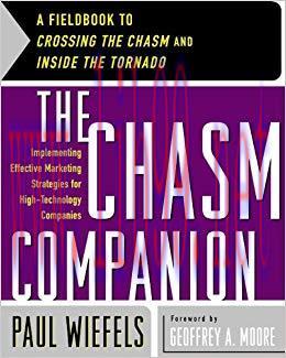 (PDF)The Chasm Companion: A Fieldbook to Crossing the Chasm and Inside the Tornado 1st Edition
