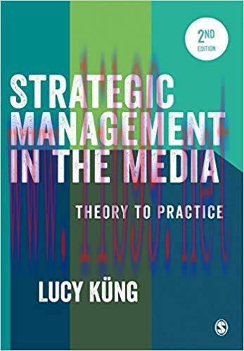 Strategic Management in the Media: Theory to Practice 2nd Edition,