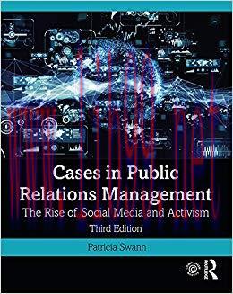 Cases in Public Relations Management: The Rise of Social Media and Activism 3rd Edition,