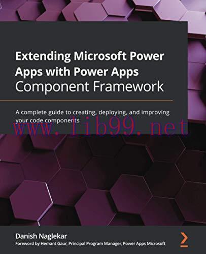 [FOX-Ebook]Extending Microsoft Power Apps with Power Apps Component Framework: A complete guide...