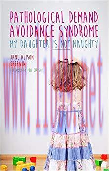 (PDF)Pathological Demand Avoidance Syndrome &ndash; My Daughter is Not Naughty