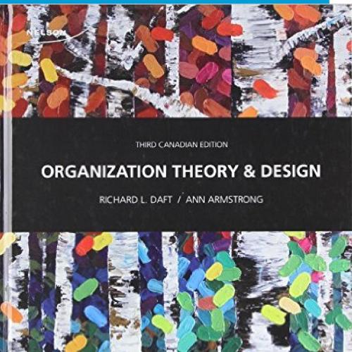 Organization Theory and Design, 3rd Canadian Edition-Wei Zhi