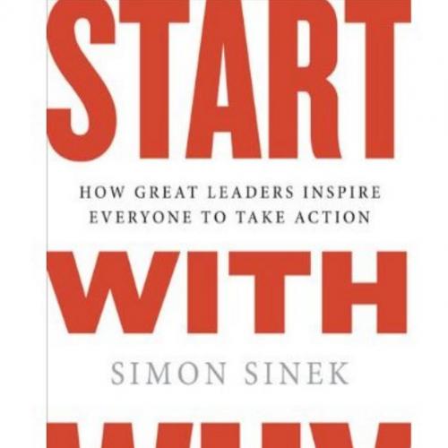 Start with Why_ How Great Leaders Inspire Everyone to Take Action