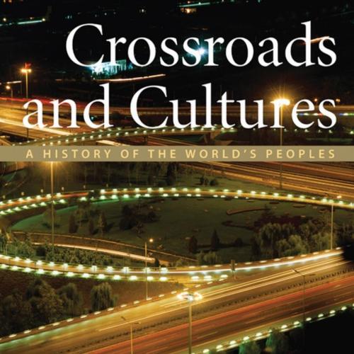 Crossroads and Cultures, Volume C Since 1750