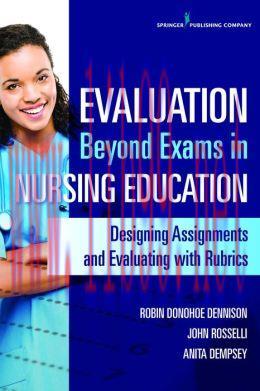 [AME]Evaluation Beyond Exams in Nursing Education: Designing Assignments and Evaluating With Ru...