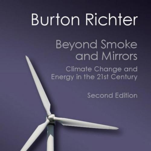 Beyond Smoke and Mirrors Climate Change and Energy in the 21st Century, 2nd Edition