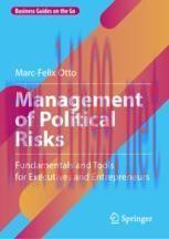 [PDF]Management of Political Risks: Fundamentals and Tools for Executives and Entrepreneurs