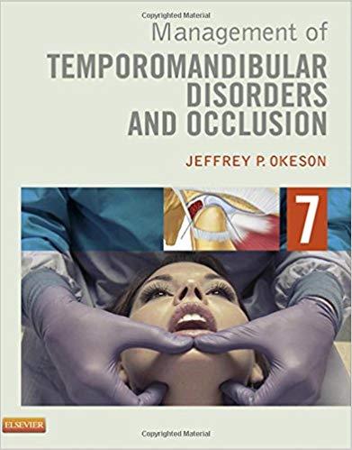 Management of Temporomandibular Disorders and Occlusion, 7th Edition