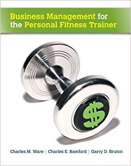 (PDF)Business Management for the Personal Fitness Trainer 1st Edition