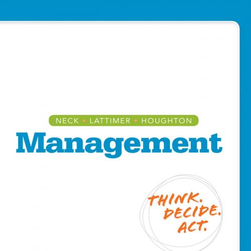 Management 1st Edition by Christopher P. Neck - Christopher P. Neck & Charles L. Lattimer & Jef...