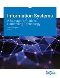 Information Systems A Manager&rsquo;s Guide to Harnessing Technology Version 7.0 [John Gallaugher]