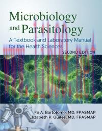 [AME]Microbiology and Parasitology: A Textbook and Laboratory Manual for the Health Sciences, 2...