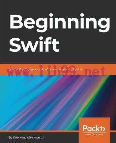 [FOX-Ebook]Beginning Swift: Master the fundamentals of programming in Swift 4