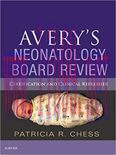 (PDF)Avery&rsquo;s Neonatology Board Review E-Book: Certification and Clinical Refresher 1st Edition