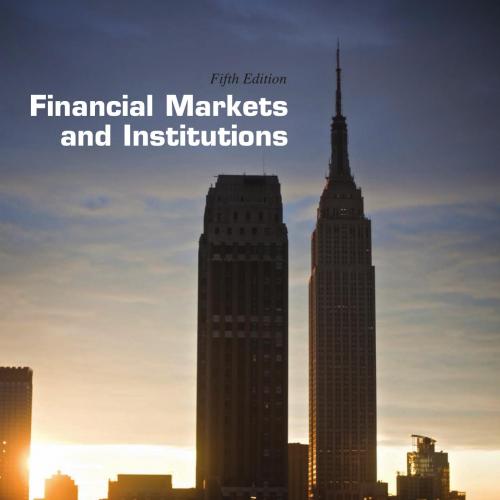 Financial Markets and Institutions 5th Edition 0078034663