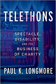 Telethons: Spectacle, Disability, and the Business of Charity 1st Edition,