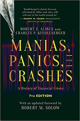 Manias, Panics, and Crashes: A History of Financial Crises, Seventh Edition 7th Edition,