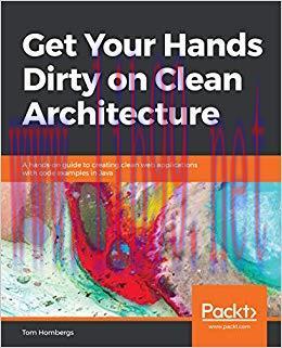 Get Your Hands Dirty on Clean Architecture: A hands-on guide to creating clean web applications...