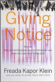 (PDF)Giving Notice: Why the Best and Brightest are Leaving the Workplace and How You Can Help t...