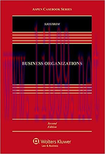 Business Organizations: A Transactional Approach (Aspen Casebook Series) 2nd Edition,