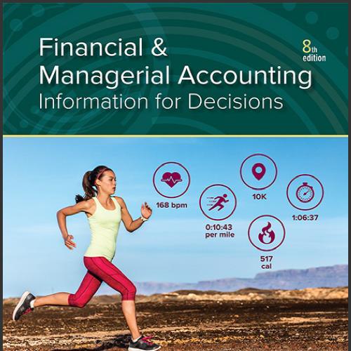 (Solutions ManualFinancial Managerial Accounting 8th Edition by John Wild.zip