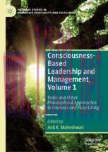[PDF]Consciousness-Based Leadership and Management, Volume 1: Vedic and Other Philosophical App...