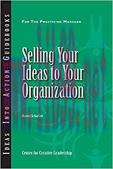 (PDF)Selling Your Ideas to Your Organization 1st Edition