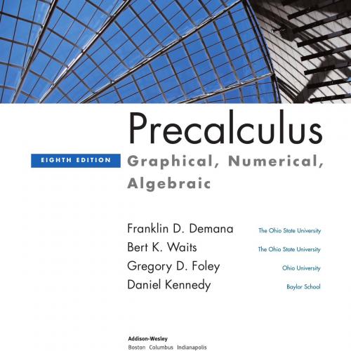 Precalculus Graphical, Numerical, Algebraic 8th Edition