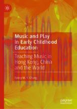 [PDF]Music and Play in Early Childhood Education: Teaching Music in Hong Kong, China and the Wo...