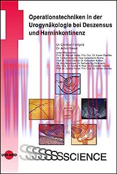 [AME]Operationstechniken in der Urogyn&auml;kologie bei Deszensus und Harninkontinenz (UNI-MED Scien...