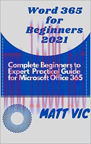 [FOX-Ebook]Word 365 for Beginners 2021: Complete Beginners to Expert Practical Guide for Micros...