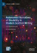 [PDF]Autonomist Narratives of Disability in Modern Scottish Writing: Crip Enchantments