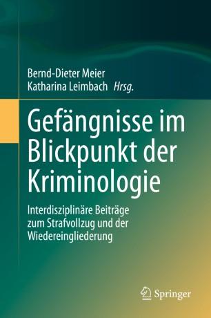 Gef&auml;ngnisse im Blickpunkt der Kriminologie
