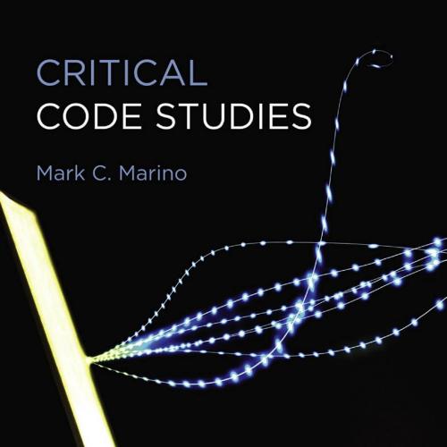 Critical Code Studies - Mark C. Marino