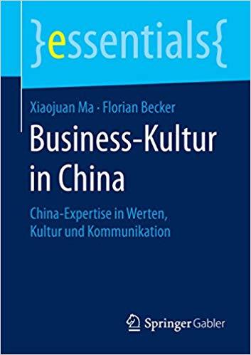(PDF)Business-Kultur in China China-Expertise in Werten, Kultur und Kommunikation (essentials) ...