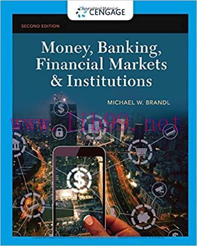 Test Bank for Money, Banking, Financial Markets & Institutions 2nd Edition
