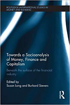 (PDF)Towards a Socioanalysis of Money, Finance and Capitalism Beneath the Surface of the Financ...