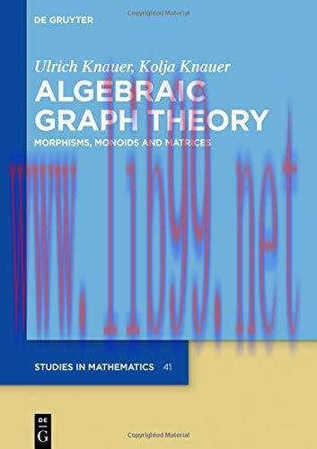 [FOX-Ebook]Algebraic Graph Theory: Morphisms, Monoids and Matrices