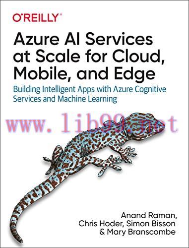 [FOX-Ebook]Azure AI Services at Scale for Cloud, Mobile, and Edge: Building Intelligent Apps wi...