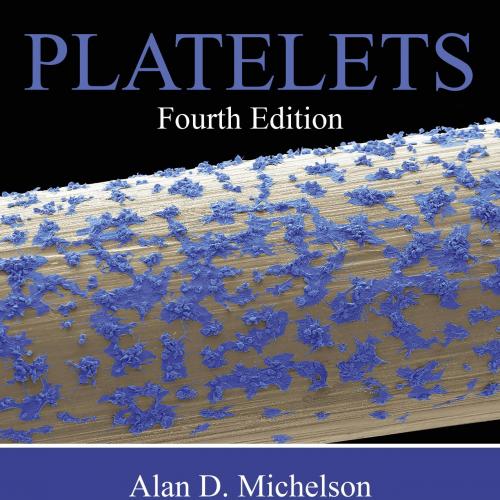 Platelets 4th Edition By Alan D. Michelson