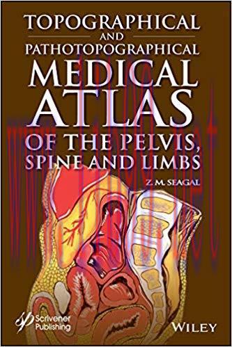 [PDF]Topographical and Pathotopographical Medical Atlas of the Pelvis, Spine, and Limbs